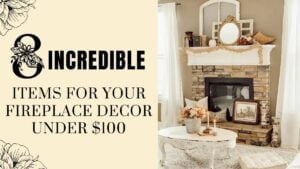 8 Incredible Items For Your Fireplace Decor Under $100