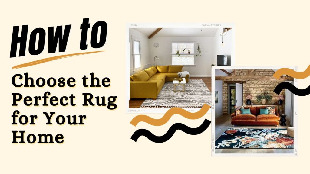 How to Choose the Perfect Rug for Your Home