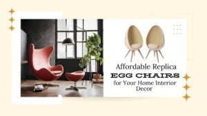 Affordable Replica Egg Chairs for Your Home Interior Decor